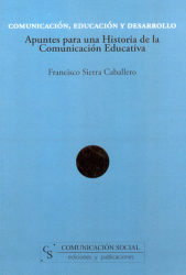 Comunicación, educación y desarrollo. Apuntes para una historia de la comunicación educativa