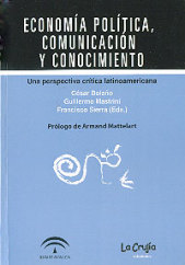 Economía política, comunicación y conocimiento: una perspectiva crítica latinoamericana