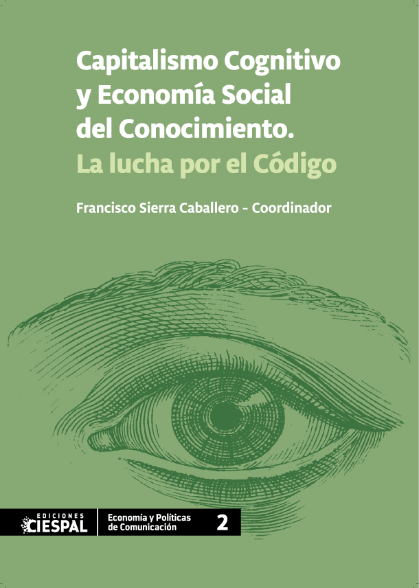 Capitalismo Cognitivo y Economía Social del Conocimiento. La lucha por el código