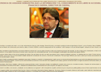 «EXPERIENCIA DE ASSANGE DEMUESTRA QUE LA INFORMACIÓN Y EL CONOCIMIENTO NI ES LIBRE NI ACCESIBLE»: FRANCISCO SIERRA, DIRECTOR DE CIESPAL