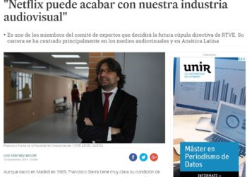 «Netflix puede acabar con nuestra industria audiovisual»