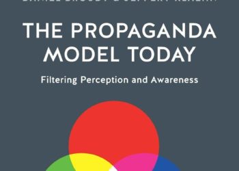The Propaganda Model Today. Filtering Perception and Awareness