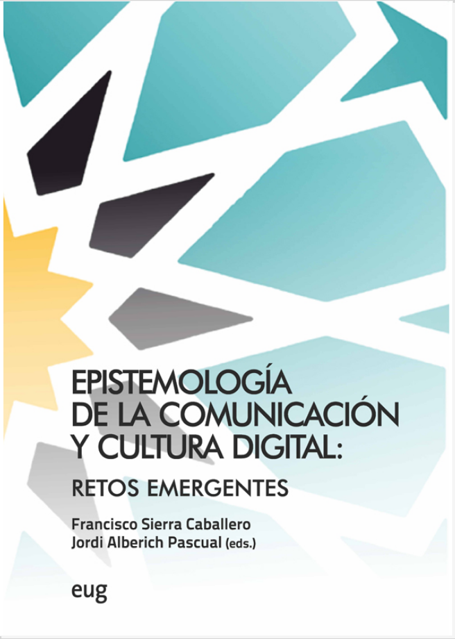 Epistemología de la Comunicación y Cultura Digital. Retos emergentes