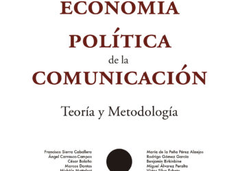 Economía Política de la Comunicación. Teoría y Metodología