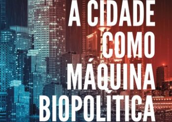 A cidade como máquina biopolítica