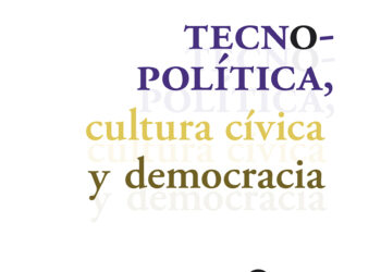 Tecnopolítica, cultura cívica y democracia