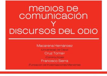 Medios de comunicación y discursos del odio